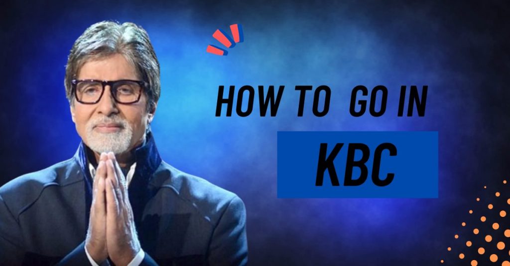 how to go in kbc