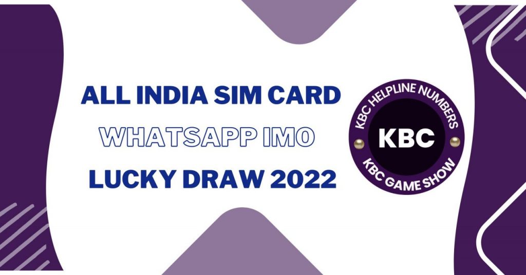 All India Sim Card Whatsapp IMO Lucky Draw 2022